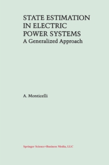 State Estimation in Electric Power Systems : A Generalized Approach