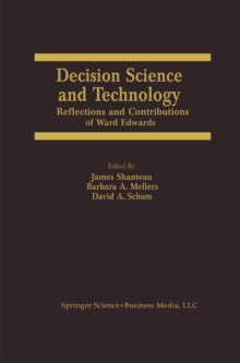 Decision Science and Technology : Reflections on the Contributions of Ward Edwards