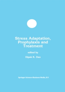 Stress Adaptation, Prophylaxis and Treatment