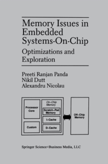 Memory Issues in Embedded Systems-on-Chip : Optimizations and Exploration