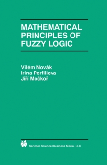 Mathematical Principles of Fuzzy Logic