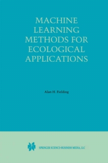 Machine Learning Methods for Ecological Applications