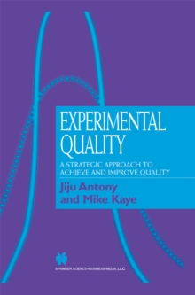 Experimental Quality : A strategic approach to achieve and improve quality