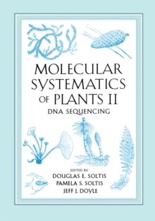 Molecular Systematics of Plants II : DNA Sequencing