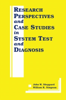 Research Perspectives and Case Studies in System Test and Diagnosis