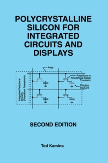 Polycrystalline Silicon for Integrated Circuits and Displays