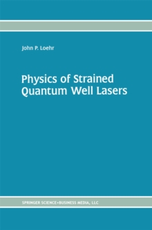 Physics of Strained Quantum Well Lasers