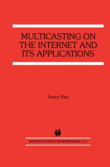 Multicasting on the Internet and its Applications