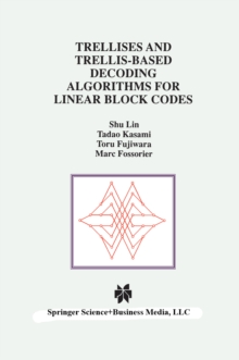 Trellises and Trellis-Based Decoding Algorithms for Linear Block Codes