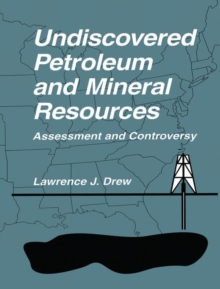 Undiscovered Petroleum and Mineral Resources : Assessment and Controversy