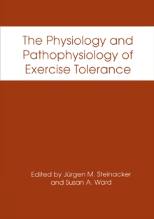 The Physiology and Pathophysiology of Exercise Tolerance