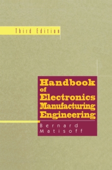 Handbook of Electronics Manufacturing Engineering