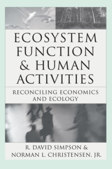 Ecosystem Function & Human Activities : Reconciling Economics and Ecology