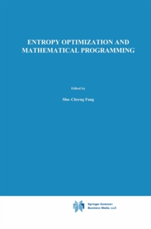 Entropy Optimization and Mathematical Programming