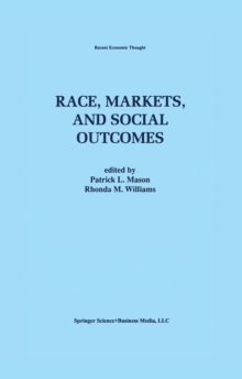 Race, Markets, and Social Outcomes