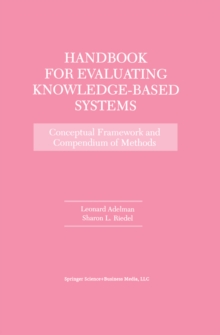 Handbook for Evaluating Knowledge-Based Systems : Conceptual Framework and Compendium of Methods