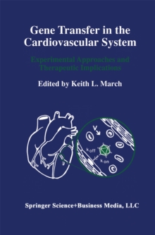 Gene Transfer in the Cardiovascular System : Experimental Approaches and Therapeutic Implications