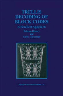 Trellis Decoding of Block Codes : A Practical Approach