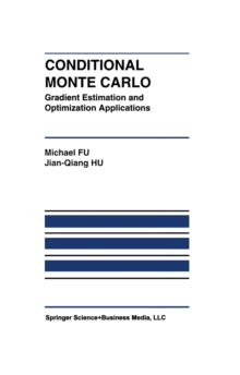 Conditional Monte Carlo : Gradient Estimation and Optimization Applications