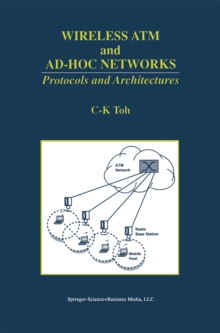 Wireless ATM and Ad-Hoc Networks : Protocols and Architectures