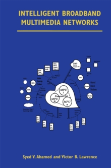 Intelligent Broadband Multimedia Networks : Generic Aspects and Architectures Wireless, ISDN, Current and Future Intelligent Networks