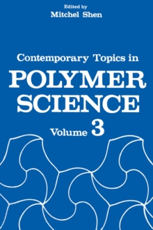 Contemporary Topics in Polymer Science : Volume 3