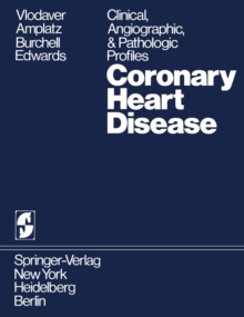 Coronary Heart Disease : Clinical, Angiographic, & Pathologic Profiles