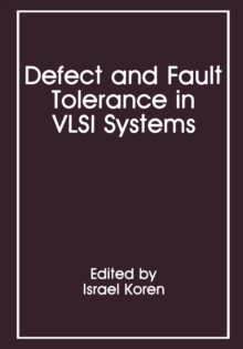 Defect and Fault Tolerance in VLSI Systems : Volume 1