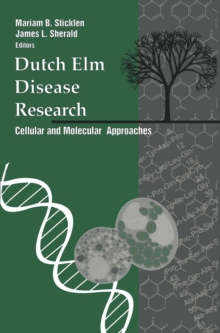 Dutch Elm Disease Research : Cellular and Molecular Approaches