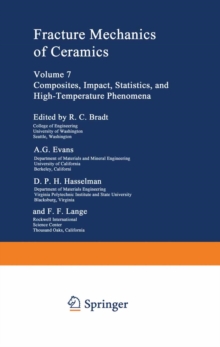 Fracture Mechanics of Ceramics : Volume 7 Composites, Impact, Statistics, and High-Temperature Phenomena