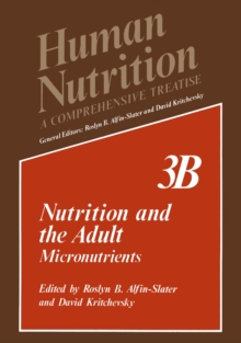 Nutrition and the Adult : Micronutrients Volume 3B