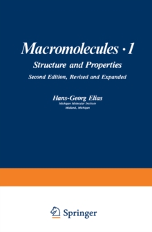 Macromolecules * 1 : Volume 1: Structure and Properties