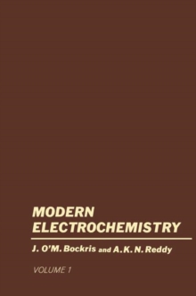 Volume 1 Modern Electrochemistry : An Introduction to an Interdisciplinary Area, Paperback / softback Book Volume 1 Modern Electrochemistry : An Introduction to an Interdisciplinary Area, Paperback / softback Book