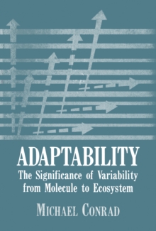 Adaptability : The Significance of Variability from Molecule to Ecosystem