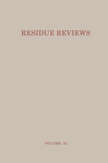 Residue Reviews : Residues of Pesticides and Other Foreign Chemicals in Foods and Feeds