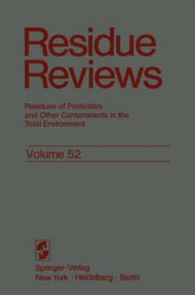 Residue Reviews : Residues of Pesticides and Other Contaminants in the Total Environment