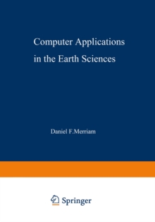 Computer Applications in the Earth Sciences : An International Symposium Proceedings of a conference on the state of the art held on campus at The University of Kansas, Lawrence on 1618 June 1969. Spo