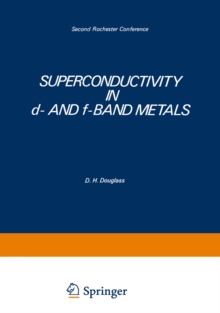 Superconductivity in d- and f-Band Metals : Second Rochester Conference