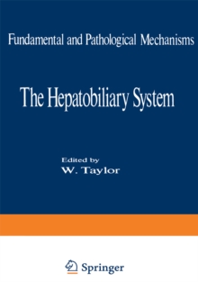 The Hepatobiliary System : Fundamental and Pathological Mechanisms