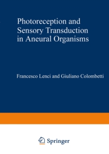 Photoreception and Sensory Transduction in Aneural Organisms