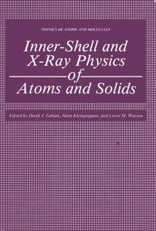 Inner-Shell and X-Ray Physics of Atoms and Solids