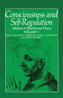 Consciousness and Self-Regulation : Volume 3: Advances in Research and Theory