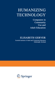 Humanizing Technology : Computers in Community Use and Adult Education