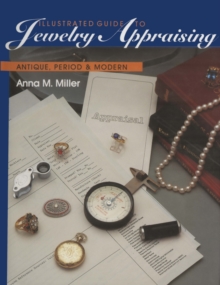 Illustrated Guide to Jewelry Appraising : Antique, Period, and Modern