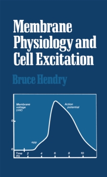 Membrane Physiology and Cell Excitation