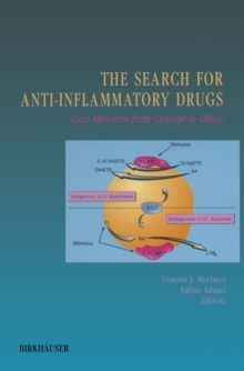 The Search for Anti-Inflammatory Drugs : Case Histories from Concept to Clinic