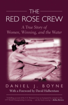 Red Rose Crew : A True Story Of Women, Winning, And The Water