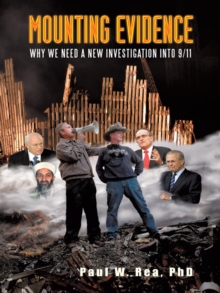 Mounting Evidence : Why We Need a New Investigation into 9/11