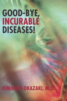 Good-Bye, Incurable Diseases!