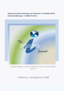 The Ipinions Journal : Commentaries on the Major Events of Our Times: Volume Vi